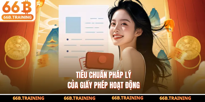 Tiêu chuẩn pháp lý của giấy phép hoạt động